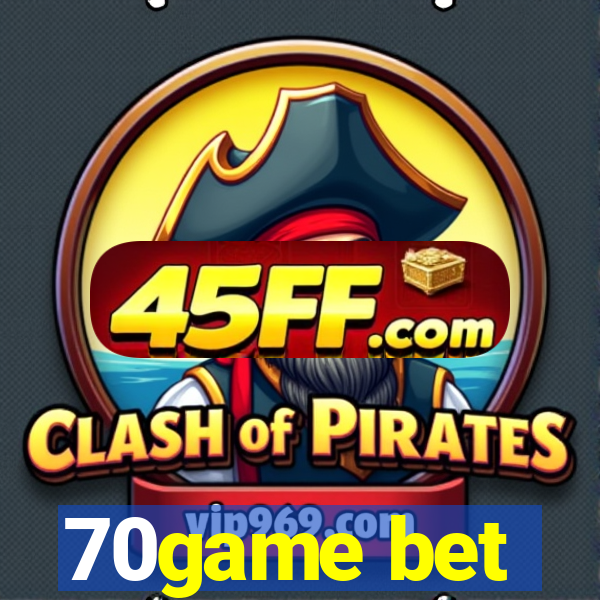 70game bet